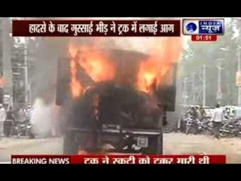 Road accident in Faridabad out of speeding truck, angry people fired truck