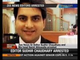 Zee News senior journalists arrested over sting operation - NewsX