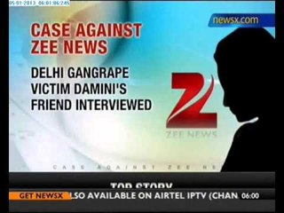 Delhi gangrape: Case against Zee News for airing interview of victim's friend