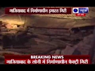 One dead, 7 injured in Ghaziabad building collapse