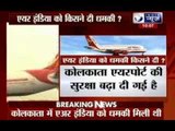 Air India receives threat call to blow up Kolkata office