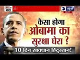 Andar Ki Baat: US team seeks closure of Central Delhi, Delhi-Agra Highway during Obama's visit