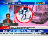 Deepak Bhardwaj murder case: Cops to grill kin