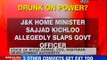 J&K Home Minister slaps government officer
