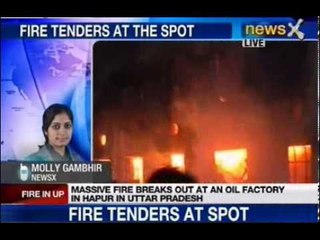 News X: Major fire at oil factory in Hapur