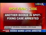 IPL Spot Fixing : Another Bookie arrested