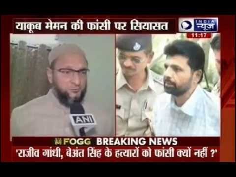 Yakub Memon being executed because he is a Muslim, says Asaduddin Owaisi