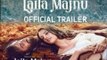 Laila Majnu Trailer | Movie Teaser Review, Imtiaz Ali, Ekta Kapoor, Tripti Dimri and Mir Sarwar