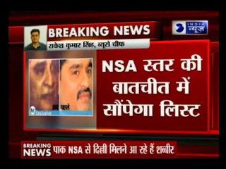 India to discuss terrorism in NSA talks, Dawood Ibrahim comes first on the list