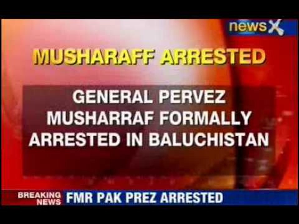 Musharraf Arrested in Balochistan