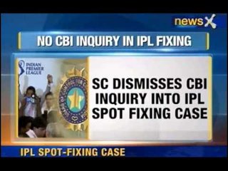 NewsX: No CBI enquiry in IPL fixing case