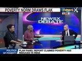 Newsx Debate: Plan Panel report claimed Poverty has reduced in India?