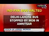 NewsX: Delhi-Lahore bus stopped by Mob in Amritsar