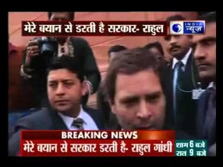 NDA government is scared of me , says Rahul Gandhi