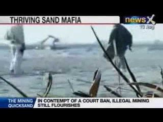 News X: In contempt of a court ban, illegal mining still flourishes