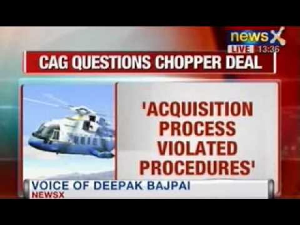 News X: CAG finds 'several instances' of deviation in chopper deal