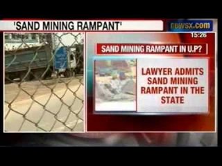 News X: UP govt admits before green tribunal about illegal sand mining