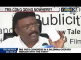 NewsX : TRS cadre opposes merger with Congress, Seek separate identity