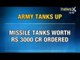 News X: Indian Army  places order for Invar missile tanks