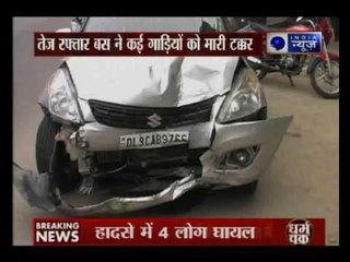 Reckless and speeding bus hit cars in Delhi, 4 people injured