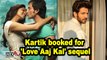 Kartik teams up with Imtiaz Ali for 'Love Aaj Kal' sequel