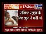 Rahul Gandhi thanks PM Narendra Modi for surgical strikes