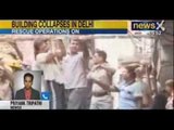 NewsX : Three-storeyed building collapses in Delhi, several feared trapped