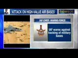 NewsX : IAF chief warns of terror attacks on Indian air bases