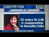 Anuradha Saha Case : AMRI hospital to pay Rs 5.96 crore compensation for medical negligence