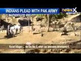 Pakistan Intimidation On Tape : Indians villagers on LoC beg Pakistan Army - NewsX