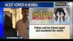 Mumbai Incest Rape Horror : Father arrested for raping and murdering daughter - NewsX