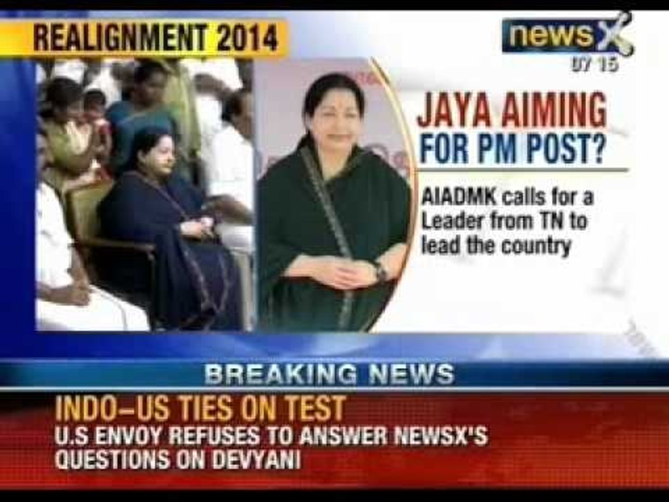 NewsX: Jaya aiming for PM Post? AIADMK calls for a leader from TN to lead the country