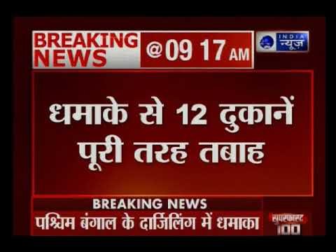 Massive explosion near motor stand; 12 shops destroyed in Darjeeling