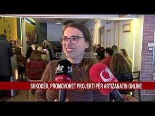 SHKODËR, PROMOVOHET PROJEKTI PËR ARTIZANATIN ONLINE