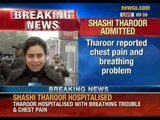 Breaking News: Shashi Tharoor hospitalised with breathing problem and chest pain - NewsX