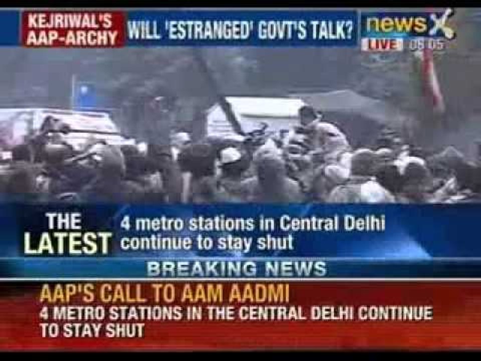 Delhi at seige. Aam Aadmi Party to continue it's anarchy in the heart of Delhi.