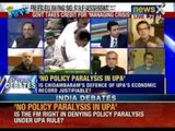 India Debates : Is the FM right in denying policy paralysis under UPA rule   ?