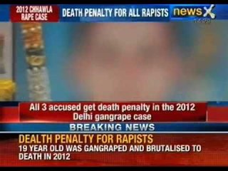 2012 Chhawla rape case:  Delhi Court orders death penalty to all accused
