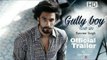Gully Boy Movie Teaser | Gully Boy Movie Teaser Review | Gully Boy Film | Ranveer Singh | Alia Bhatt
