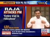 2G Spectrum scam: Entire 2G trial was ridiculous, says A Raja