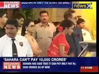 Sahara can't pay 10,000 crore for Subrata Roy's bail