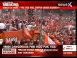 Nisar CH: India-Pak ties will suffer under Narendra Modi