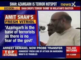 Amit Shah says Azamgarh 'base of terrorists'