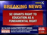 SC grants RTE as a fundamental right