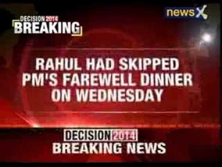 下载视频: Rahul Gandhi had skipped PM'S farewell dinner on Wednesday