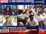 Chennai: 11 DMK party workers arrested for attack on media