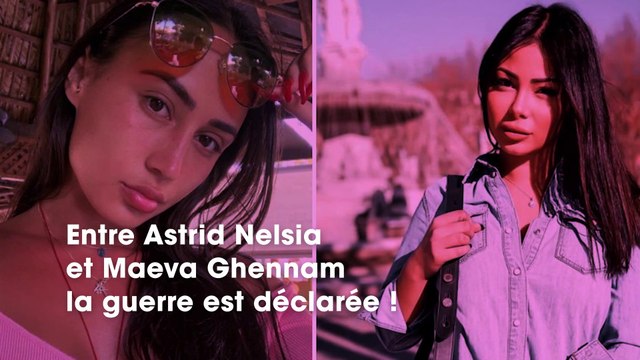 Astrid Nelsia : elle balance une vidéo CHOC sur Maeva Ghennam, la guerre est déclarée !