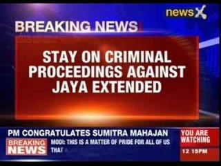 Stay on criminal proceedings against Jayalalitha extended