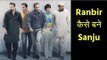 संजू मूवी में Ranbir कैसे बने Sanju; Transformation of Ranbir to Sanju; Ranbir कैसे बने Sanjay Dutt