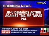 JD-U demands action against TMC MP Tapas Pal